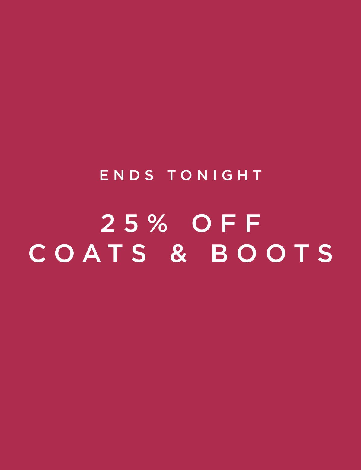 Hobbs Up to 25% off Coats and Boots.